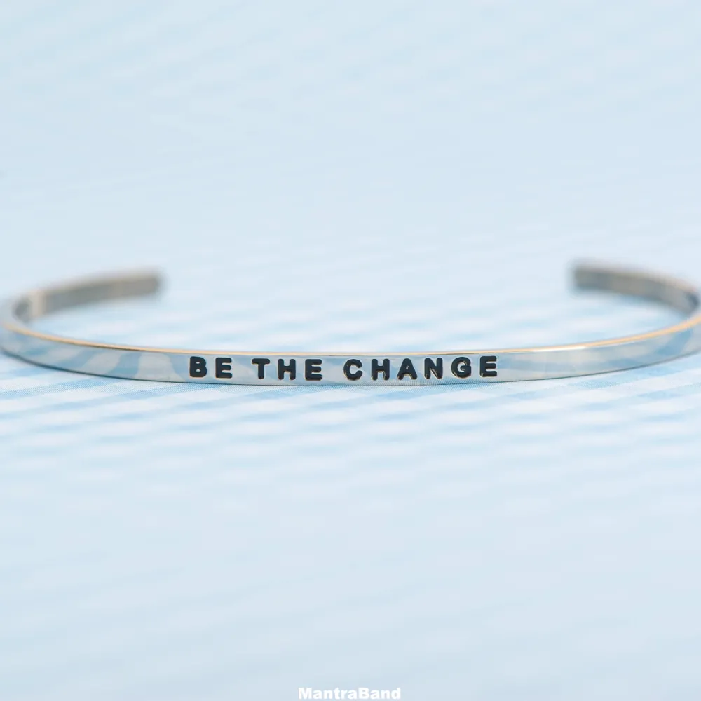 Be The Change